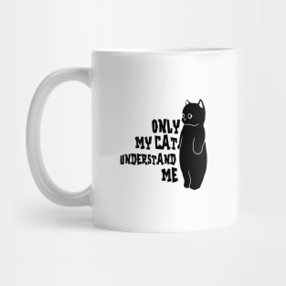 My Cat Understand Me Mug